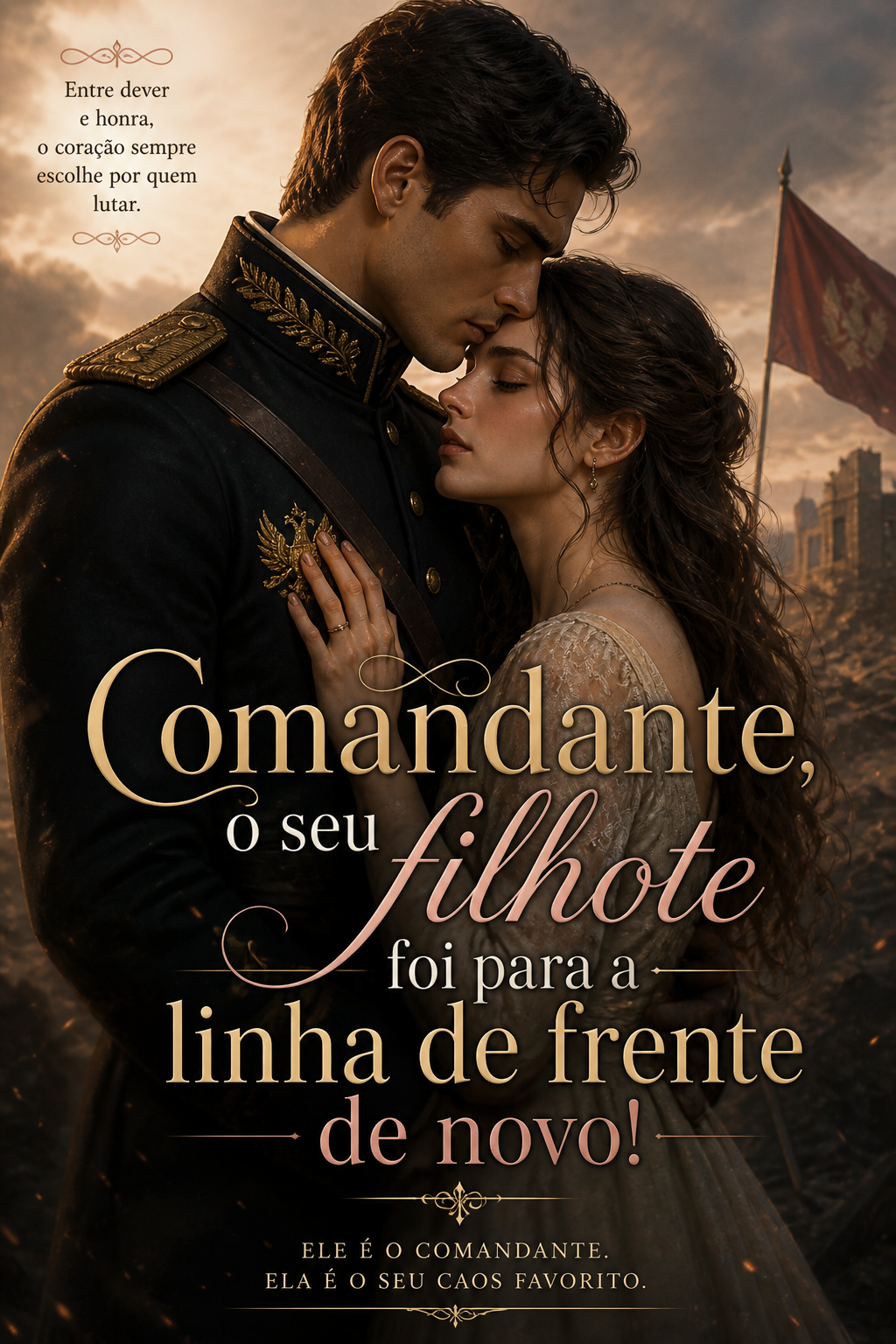 Comandante, o seu filhote foi para a linha de frente de novo!